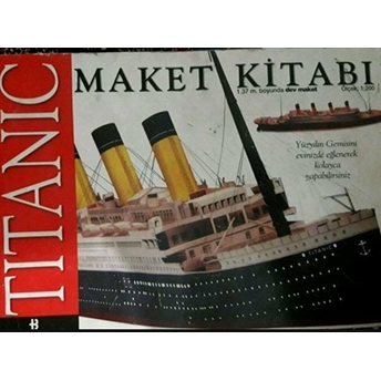 Titanic Maket Kitabı 1.37 M. Boyunda Dev Maket Ölçek: 1:200 Derleme