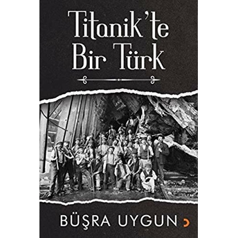 Titanik'Te Bir Türk Büşra Uygun