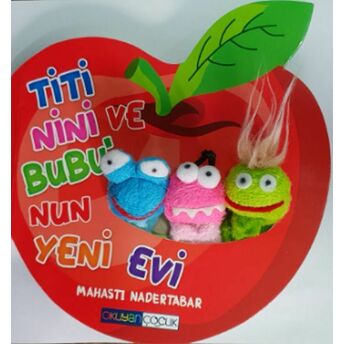 Titi Nini Ve Bubu'nun Yeni Evi (29,90 Tl) Mahasti Nadertabar