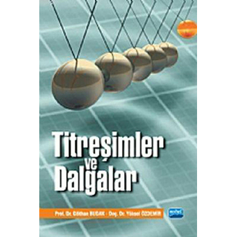 Titreşimler Ve Dalgalar Prof. Dr. Gökhan Budak