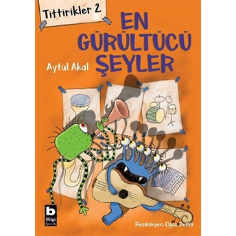 Tittirikler 2 - En Gürültücü Şeyler Aytül Akal