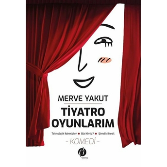 Tiyatro Oyunlarım - Merve Aykut