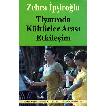 Tiyatroda Kültürler Arası Etkileşim Zehra Ipşiroğlu