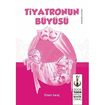 Tiyatronun Büyüsü Özlem Saraç