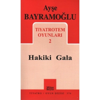 Tiyatrotem Oyunları 2 : Hakiki Gala Ayşe Bayramoğlu