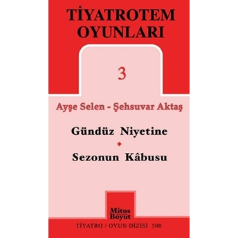 Tiyatrotem Oyunları 3 : Gündüz Niyetine - Sezonun Son Kabusu Şehsuvar Aktaş