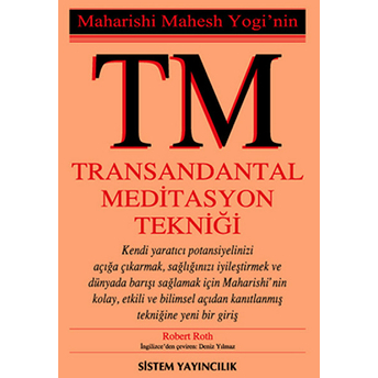 Tm Maharishi Mahesh Yogi’nin Transandantal Meditasyon Tekniği Robert Roth