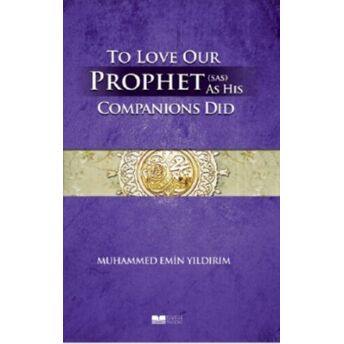 To Love Our Prophet Companions Did Muhammed Emin Yıldırım