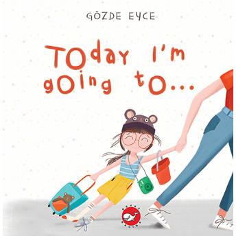 Today I’m Going To… Gözde Eyce