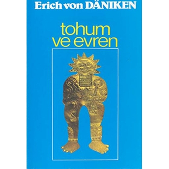 Tohum Ve Evren Erich Von Daniken