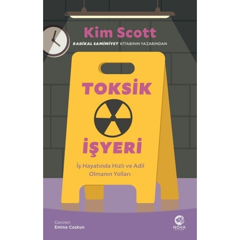 Toksik Işyeri: Iş Hayatında Hızlı Ve Adil Olmanın Yolları Kim Scott