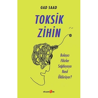 Toksik Zihin Gad Saad