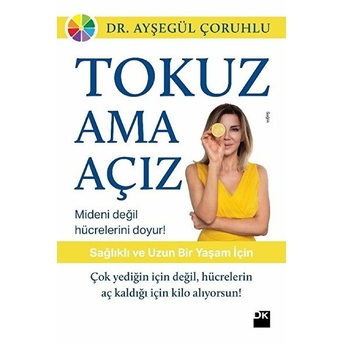 Tokuz Ama Açız Ayşegül Çoruhlu