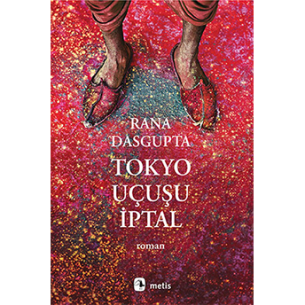 Tokyo Uçuşu Iptal Rana Dasgupta