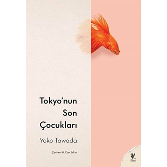 Tokyo'nun Son Çocukları Yoko Tawada