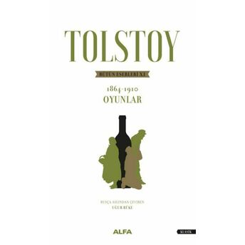 Tolstoy - Bütün Eserleri 10 - 1864 1910 Oyunlar Lev Nikolayeviç Tolstoy