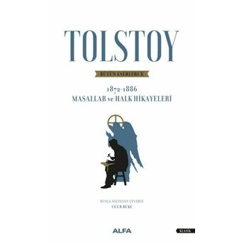 Tolstoy Bütün Eserleri 10 (1872 - 1886) - Masallar Ve Halk Hikayeleri Lev Nikolayeviç Tolstoy