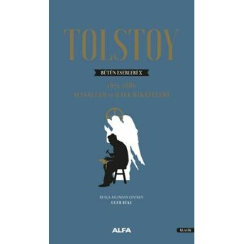 Tolstoy Bütün Eserleri 10 - 1872-1886 Masallar Ve Halk Hikayeleri Lev Nikolayeviç Tolstoy