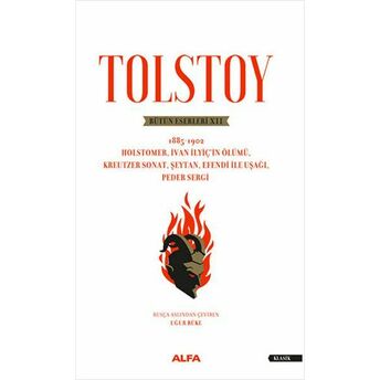 Tolstoy Bütün Eserleri 12 -1885-1902 Holstomer, Ivan Ilyiç’in Ölümü, Kreutzer Sonat, Şeytan, Efendi Lev Nikolayeviç Tolstoy