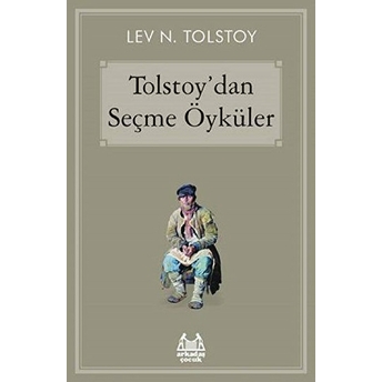 Tolstoy'dan Seçme Öyküler Lev Nikolayeviç Tolstoy