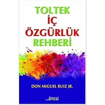 Toltek Iç Özgürlük Rehberi