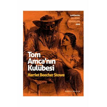 Tom Amca'Nın Kulübesi Harriet Beecher Stowe