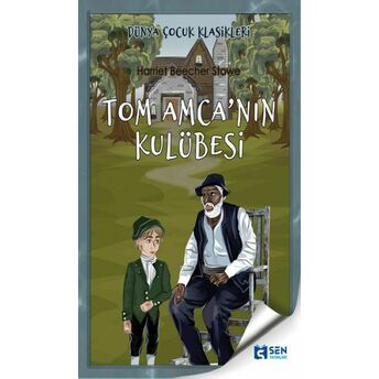 Tom Amca'nın Kulübesi Harriet Beecher Stowe