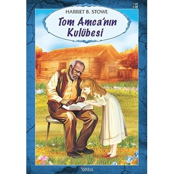 Tom Amca'nın Kulübesi Harriet Beecher Stowe