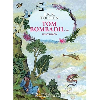 Tom Bombadil’in Maceraları (Ciltli - Özel Edisyon) J. R. R. Tolkien