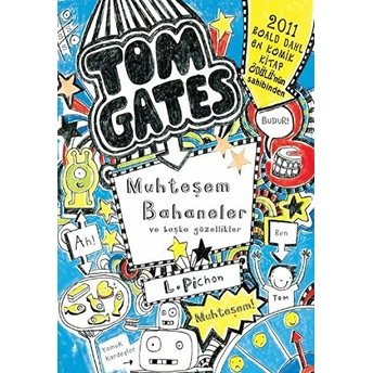 Tom Gates 03 - Muhteşem Bahaneler Ve Başka Güzellikler (Ciltli) Liz Pichon