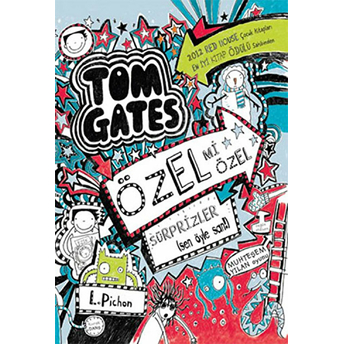 Tom Gates 06 - Özel Mi Özel Sürprizler (Ciltli) Liz Pichon