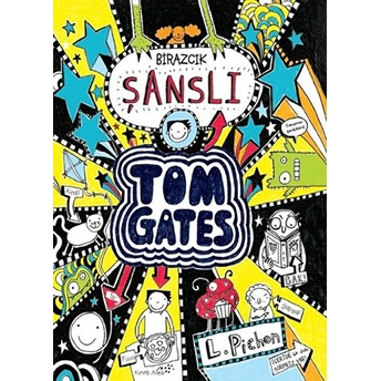 Tom Gates 07 - Birazcık Şanslı (Ciltli) Liz Pichon