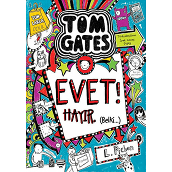 Tom Gates 08 - Evet! Hayır (Belki) (Ciltli) Liz Pichon