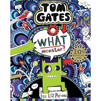 Tom Gates 15: What Monster? Liz Pichon