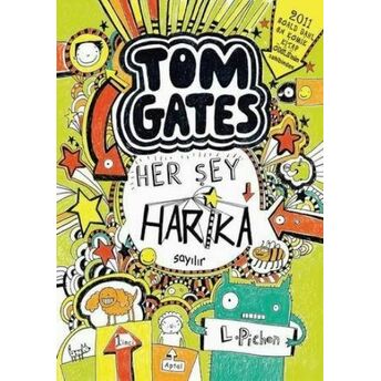 Tom Gates - Her Şey Harika Sayılır Liz Pichon