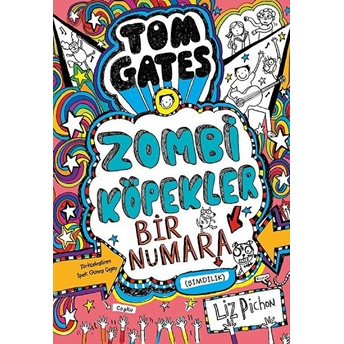 Tom Gates - Zombi Köpekler Bir Numara - Şimdilik Liz Pichon