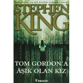 Tom Gordon'a Aşık Olan Kız Stephen King