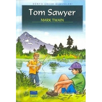 Tom Sawyer (100 Temel Eser - Ilköğretim) Mark Twain