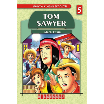 Tom Sawyer / Dünya Klasikleri 5 Mark Twain