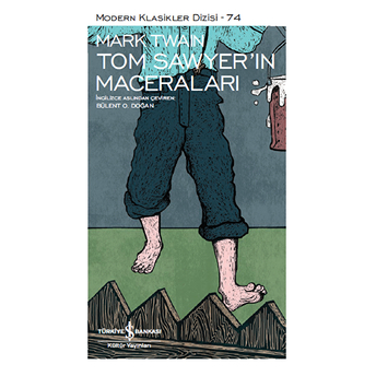 Tom Sawyerin Maceraları - Modern Klasikler Dizisi (Şömizli) Mark Twain