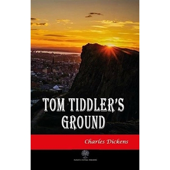 Tom Tiddler's Ground - Charles Dickens - Charles Dickens