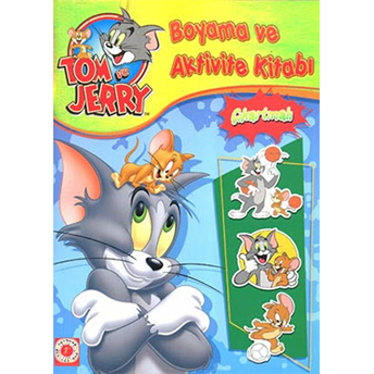 Tom Ve Jerry - Boyama Ve Aktivite Kitabı Kolektif