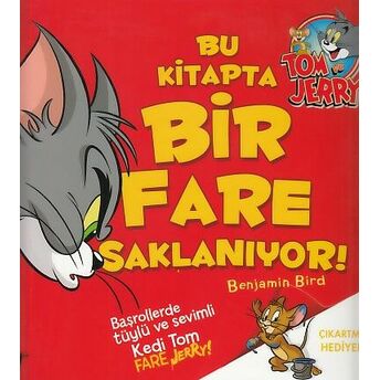 Tom Ve Jerry - Bu Kitapta Bir Fare Saklanıyor Benjamin Bird