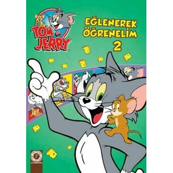 Tom Ve Jerry - Eğlenerek Öğrenelim 2 Kolektif