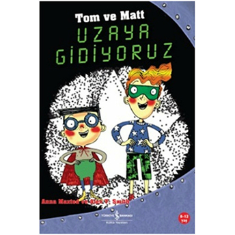 Tom Ve Matt Uzaya Gidiyoruz Alex T. Smith