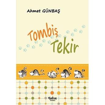 Tombiş Tekir Ahmet Günbaş