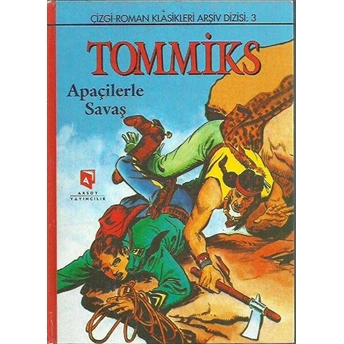 Tommiks - 3 Apaçilerle Savaş Ciltli Esse Gesse