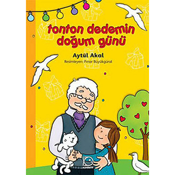 Tonton Dedemin Doğum Günü Aytül Akal