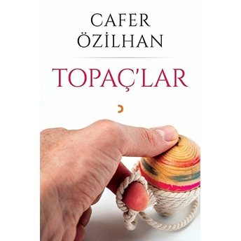 Topaç’lar - Cafer Özilhan