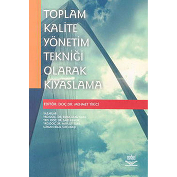 Toplam Kalite Yönetim Tekniği Olarak Kıyaslama Mehmet Tikici